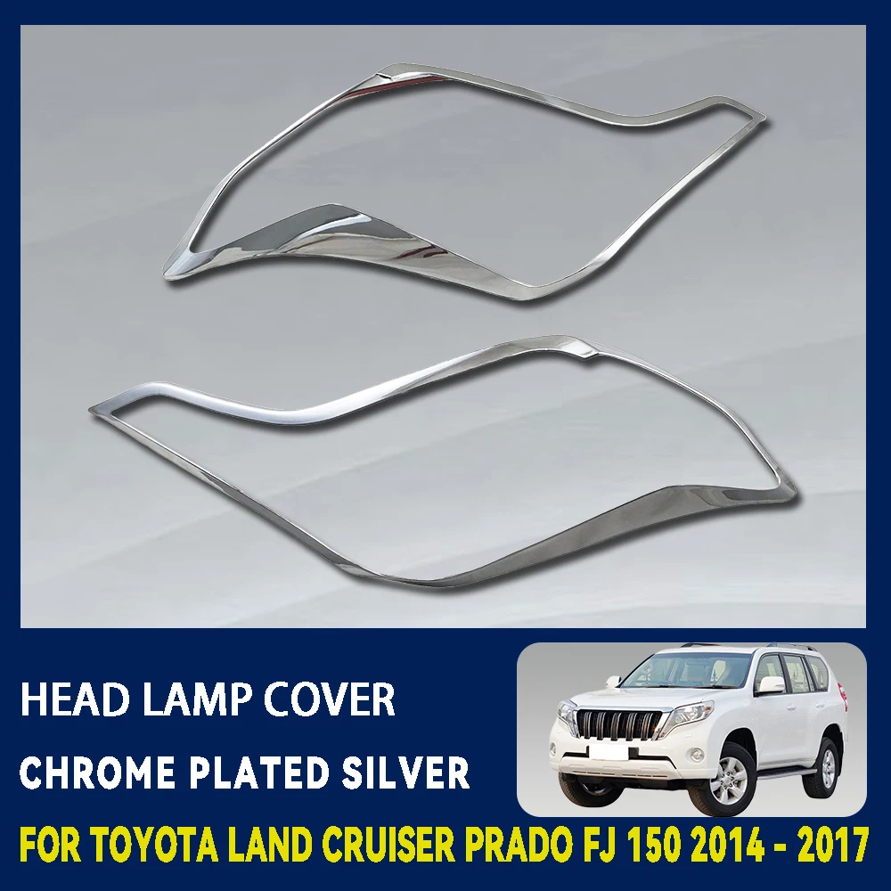 

Abs Chrome Plated Silver Car Head Lamp Cover For Toyota Land Cruiser Prado Fj150 2014 - 2017 Car Accessories Exterior Decorate