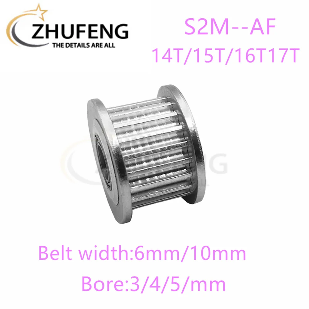 S2M AF Timing Pulley 14T/15T/16T/17T Tooth Teeth Bore3/4/5mm Synchronous Wheels Width6/10/mmBelt 3DPrinterParts