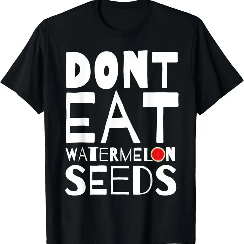 Don't Eat Watermelon Seeds T-Shirt Geburtsankündigung