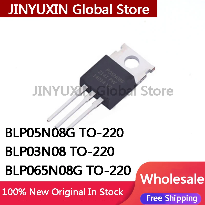 10 قطعة BLP05N08G-P BLP05N08G BLP03N08 P03N08 BLP065N08G P065N08G P05N08G TO-220 ترانزستور بتأثير ميداني جديدة ومبتكرة
