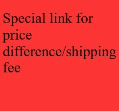 Special link for price difference/shipping fee