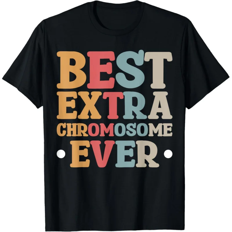 

Extra Chromosome T-shirt Suitable for Both Men and Women