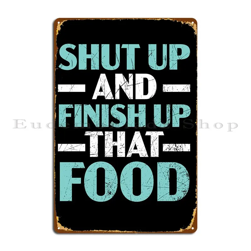 

Finish Up That Food Metal Signs Design Design Funny Pub Classic Tin Sign Poster