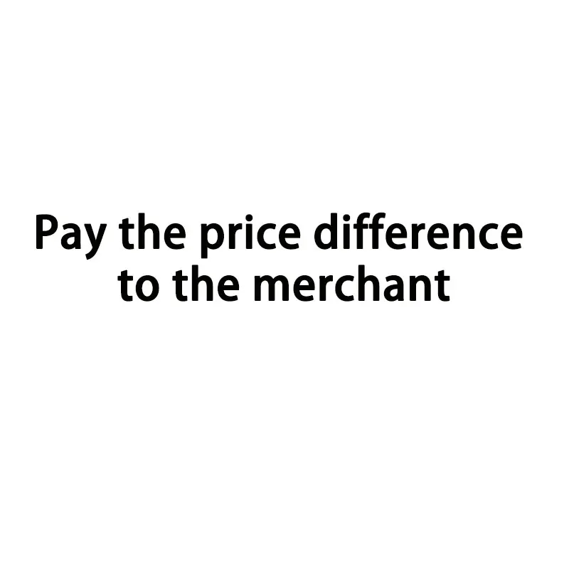 Pay After sales exclusive, price difference will be paid. Please purchase after communicating with the buyer