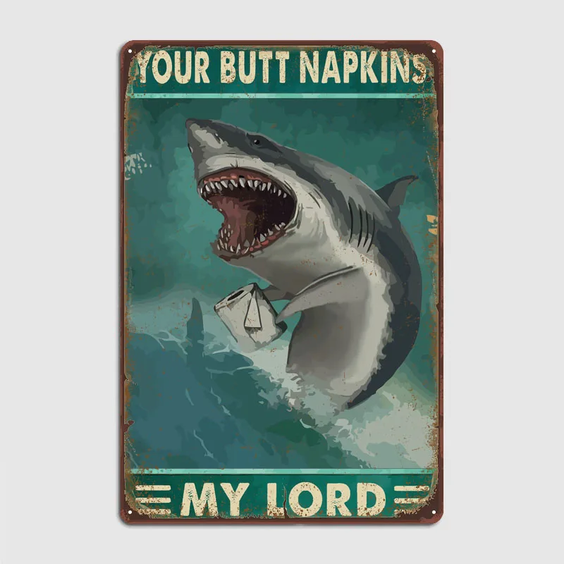 Your Butt Napkins My Lord Poster House Decor Vintage Tin Plaque Coffee Bar Funny Metal Signs for Wall Decoration Art of Murals