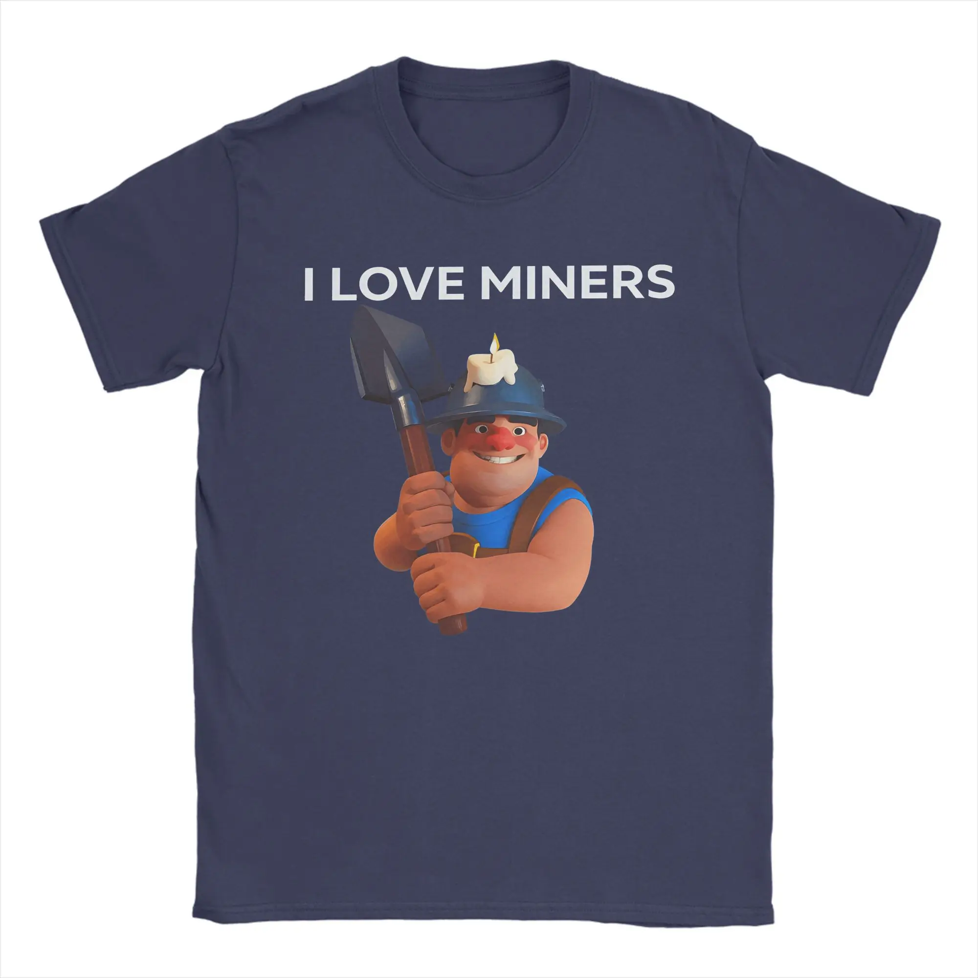 Fashion I Love Miners T Shirts for Men Pure Cotton Novelty T-Shirt Crewneck C-Clashs R-Royales Tees Short Sleeve Clothes Printed