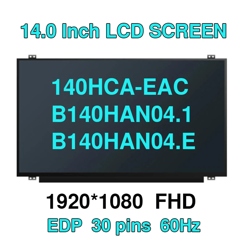 14 inch laptop IPS Lcd Screen 1920*1080 30 PIN B140HAN04.0 N140HCA-EAC B140HAN04.1 B140HAN04.E