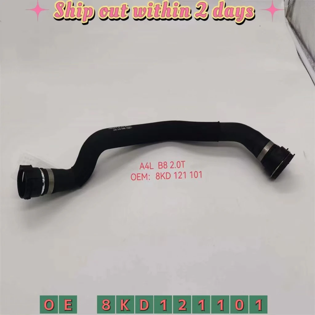 

8KD121101 8KD121049 8KD818350 8K1819371AB 8K1819373AN 06H121065D 06H121057AN Radiator Coolant Hose Water Coolant Hose For AUDI