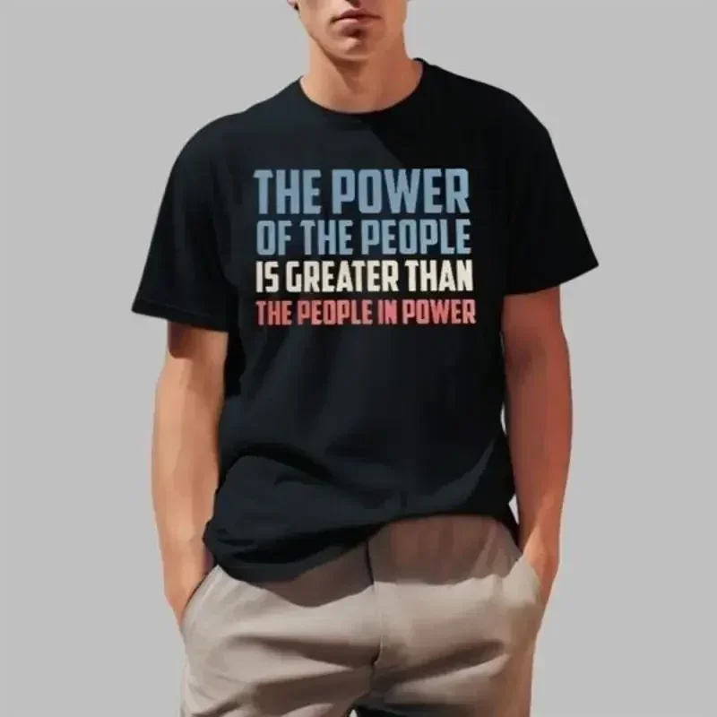 The Power Of People Is Greater Than In T Shirt