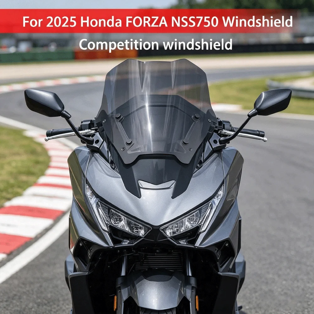

For 2025 Honda FORZA NSS750 Motorcycle Racing Style Front Windshield Windscreen Covers Wind Screen Front Glass Modified Parts