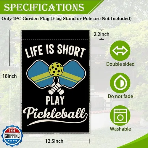 Hafhue Life Is Short Play Pickleball Garden Flag, 12 x 18 Inch Do ZZO EEZ