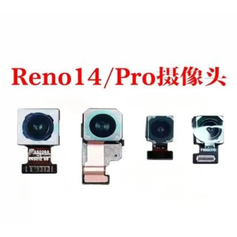 For OPPO Reno 14，Reno14 Pro 5G Frontal Selfie Rear Main Ultrawide Telephoto Camera Flex Cable Replace Parts Front Back Module