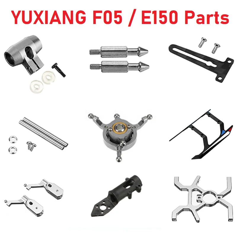 YUXIANG F150 F05 /E150 RC Helicopter Spare  Parts Accessories Motor ESC Receiver Charger Tail Blade Canopy Servo Propeller Screw