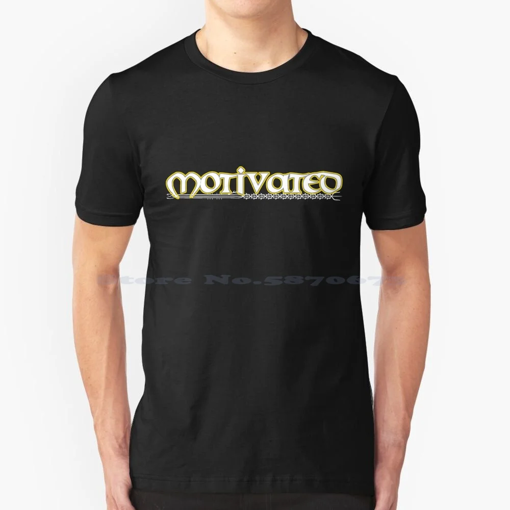 Motivated T Shirt 100% Cotton Tee Dmc Vergil Motivated Motivation