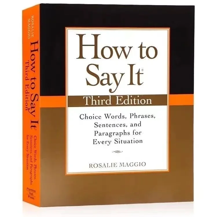 How to Say It Third Edition: Choice Words, Phrases, Sentences and Paragraphs for Every Situation Paperback Book