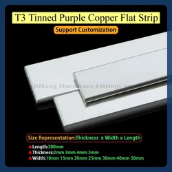 1Pcs T3 Tinned Copper Bar Purple Copper Flat Strip Conductive Grounding Plate Busbar Thick2mm 3mm 4mm 5mm L500mm Width10-50mm