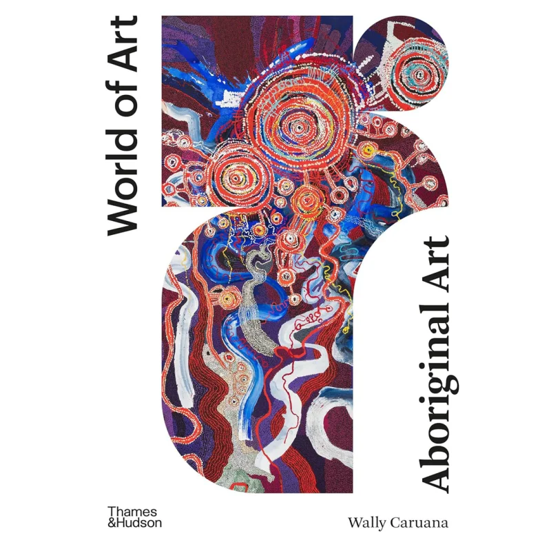 

WOAAboriginal Art Wally Caruana Thames And Hudson Ltd 9780500204658 Book