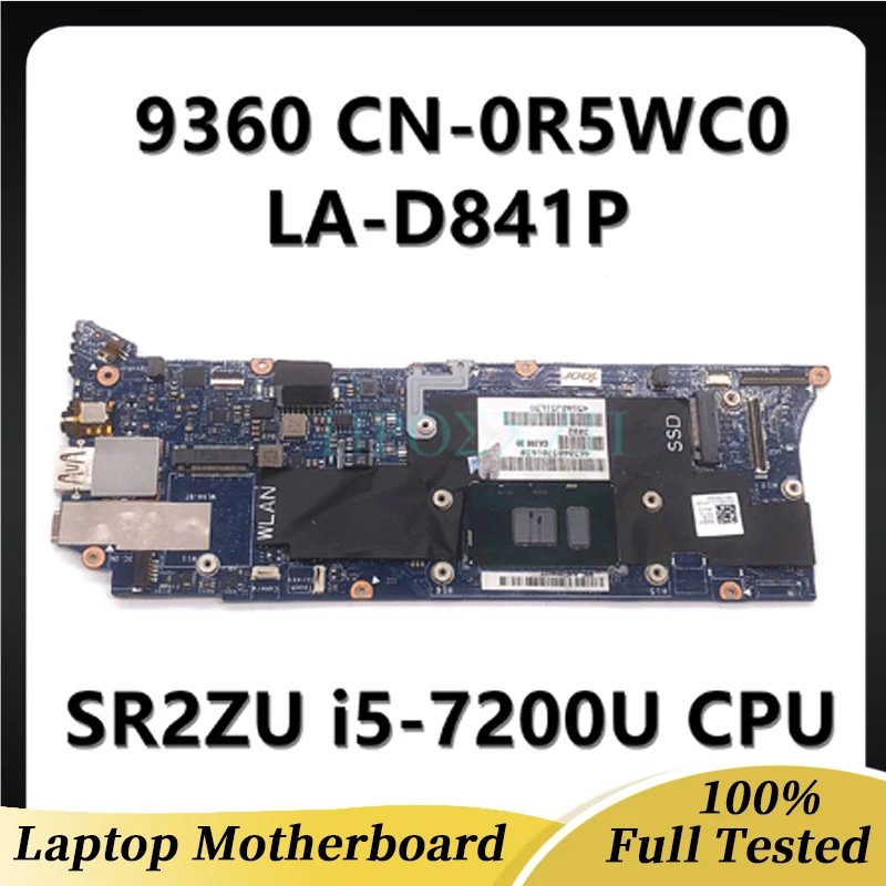 

CN-0R5WC0 0R5WC0 R5WC0 High Quality Mainboard For DELL 9360 Laptop Motherboard With SR2ZU i5-7200U CPU 8GB LA-D841P 100% Tested