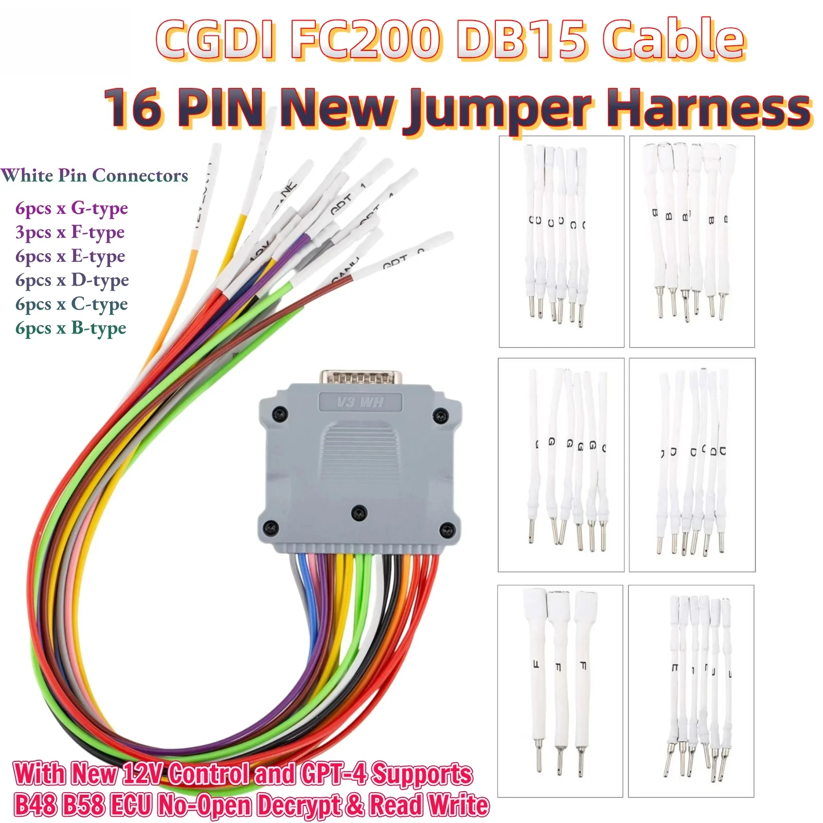 CGDI FC200 DB15 Cable 16 PIN New Jumper Harness with New 12V Control and GPT-4 Supports B48 B58 ECU No-Open Decrypt & Read Write