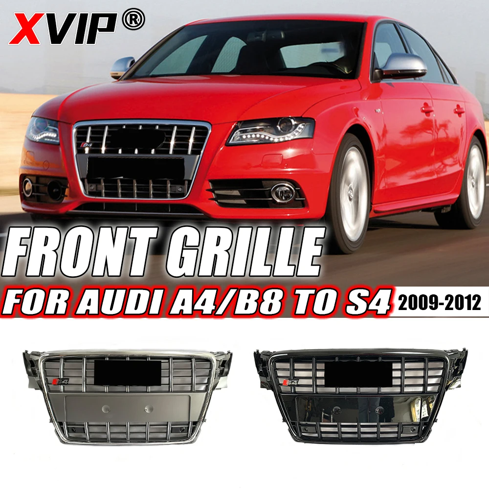 

XVIP Chrome Grey And All Glossy Black S4 Style Front Bumper Grille Fit For Audi A4 B8 2009-2012 High Quality ABS Upper Grille