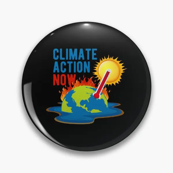 Climate Action Now Global Warming  Soft Button Pin Clothes Lapel Pin Badge Fashion Funny Metal Cartoon Brooch Jewelry Cute