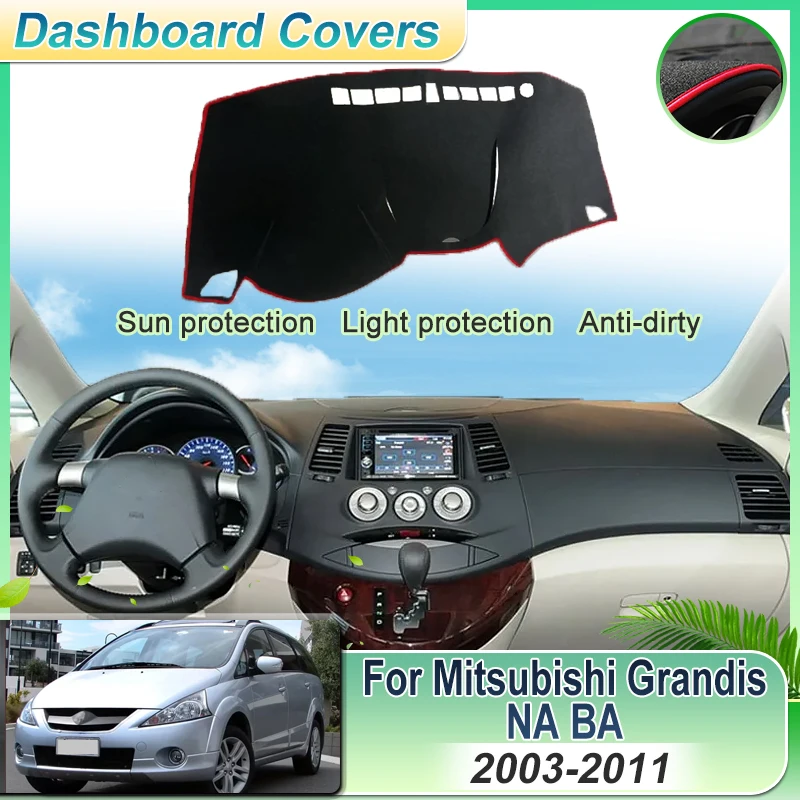 

Car Dashboard Cover For Mitsubishi Grandis NA BA 2003~2011 Dash Mat Sunshade Carpet Interior Protective Pad Sticker Accessories