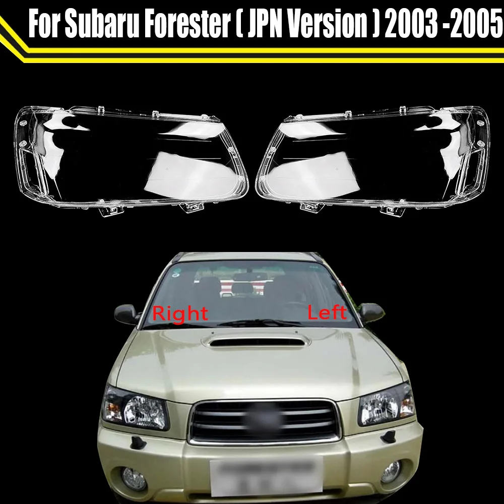 Car Front Headlight Cover Transparent Lampshade Shell For Subaru Forester ( JPN Version ) 2003 2004 2005 Auto Lamp Light Case