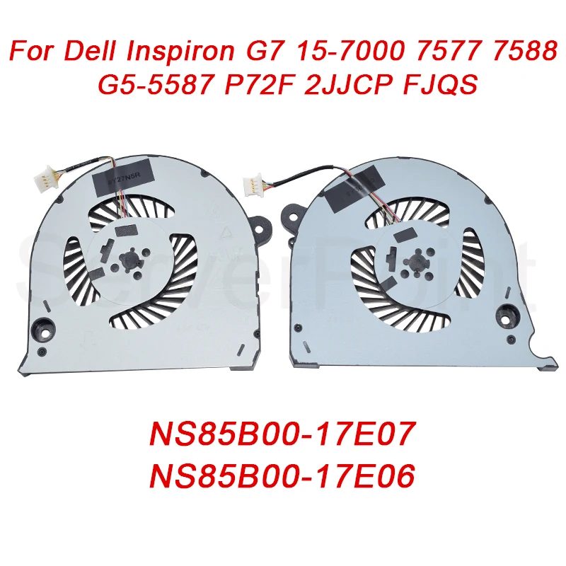 

New Cooling NS85B00-17E07 NS85B00-17E06 For Dell Inspiron G7 15-7000 7577 7588 G5-5587 P72F 2JJCP FJQS 5V 0.5A FJQT CPU/GPU Fan