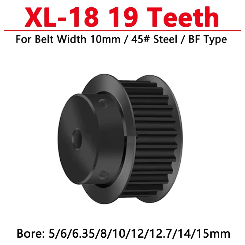 

1pcs 18 19 Teeth XL Steel Timing Pulley Synchronous Wheel for Belt Width 10mm Bore 5 6 6.35 8 10 12 12.7 14 15mm BF Type