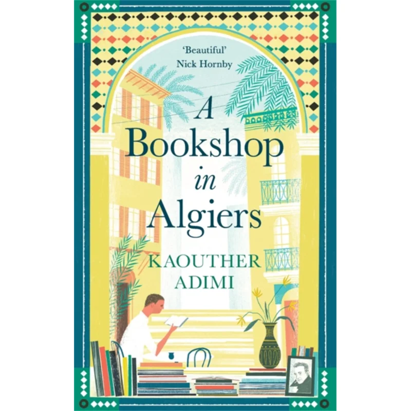 

A Bookshop In Algiers Kaouther Adimi Profile Books 9781788164702 Book