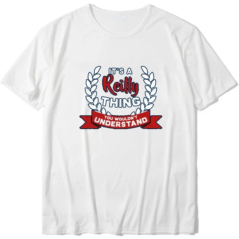 It's A Reilly Thing You Wouldn't Understand Tops Tee Shirt  Short Modal Factory Delivery Unisex All-match  Hot Sale Breathable