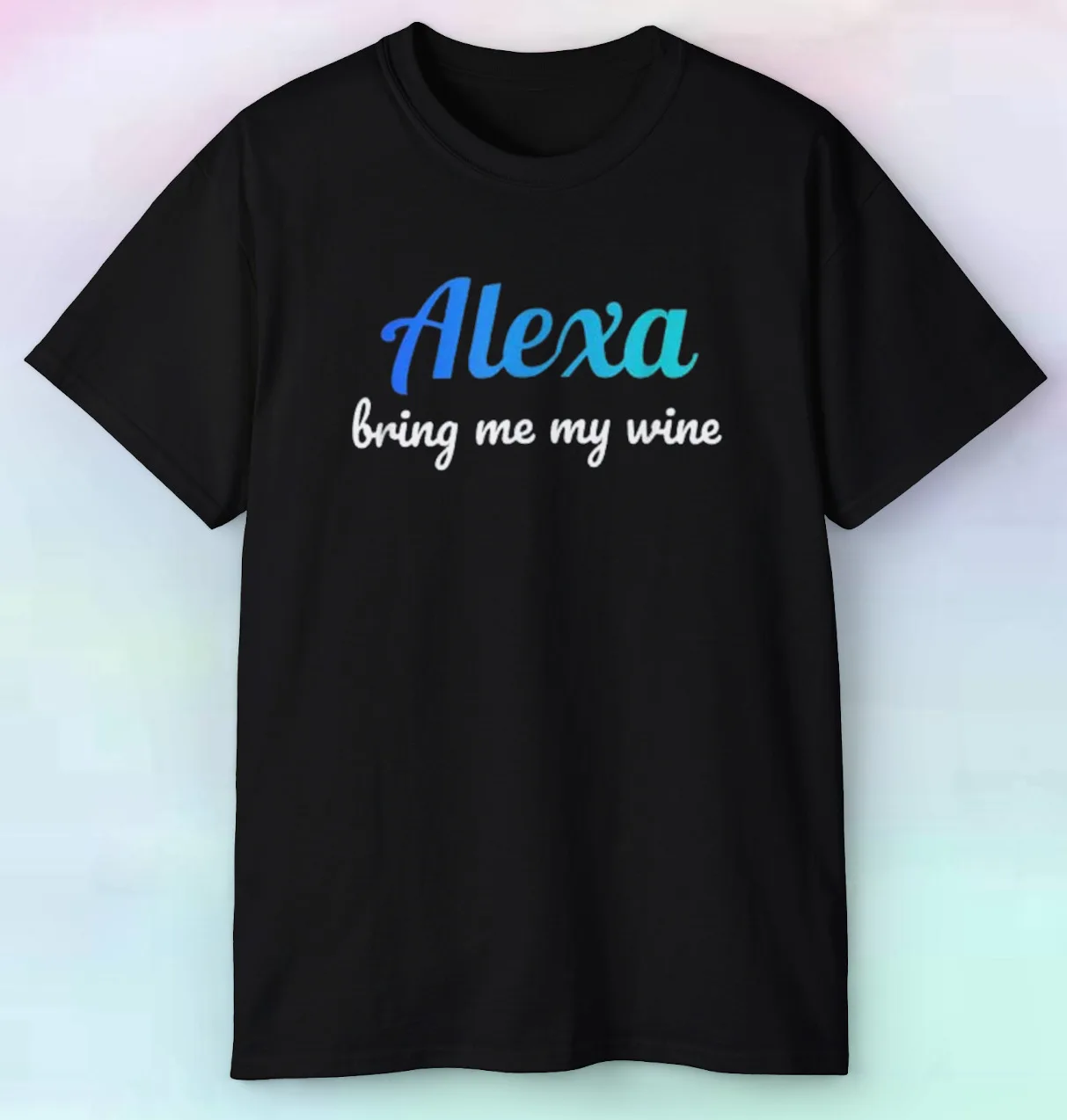 

Alexa Bring Me Wine Shirt | Funny Alcohol Drinking Humor | S-5XL