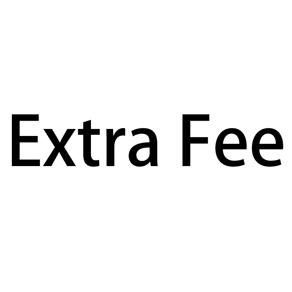 

extra fee