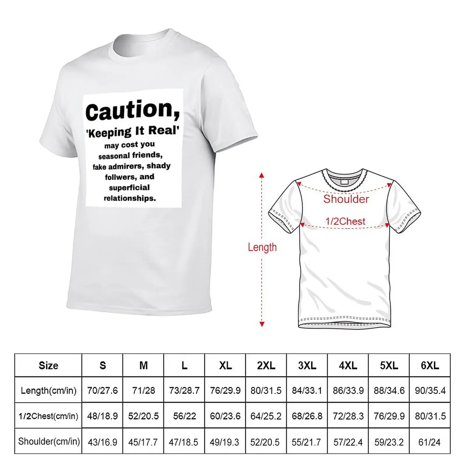 Caution, 'Keeping It Real' may cost you seasonal friends, fake admirers, shady follwers, and superficial relationships. T-Shirt