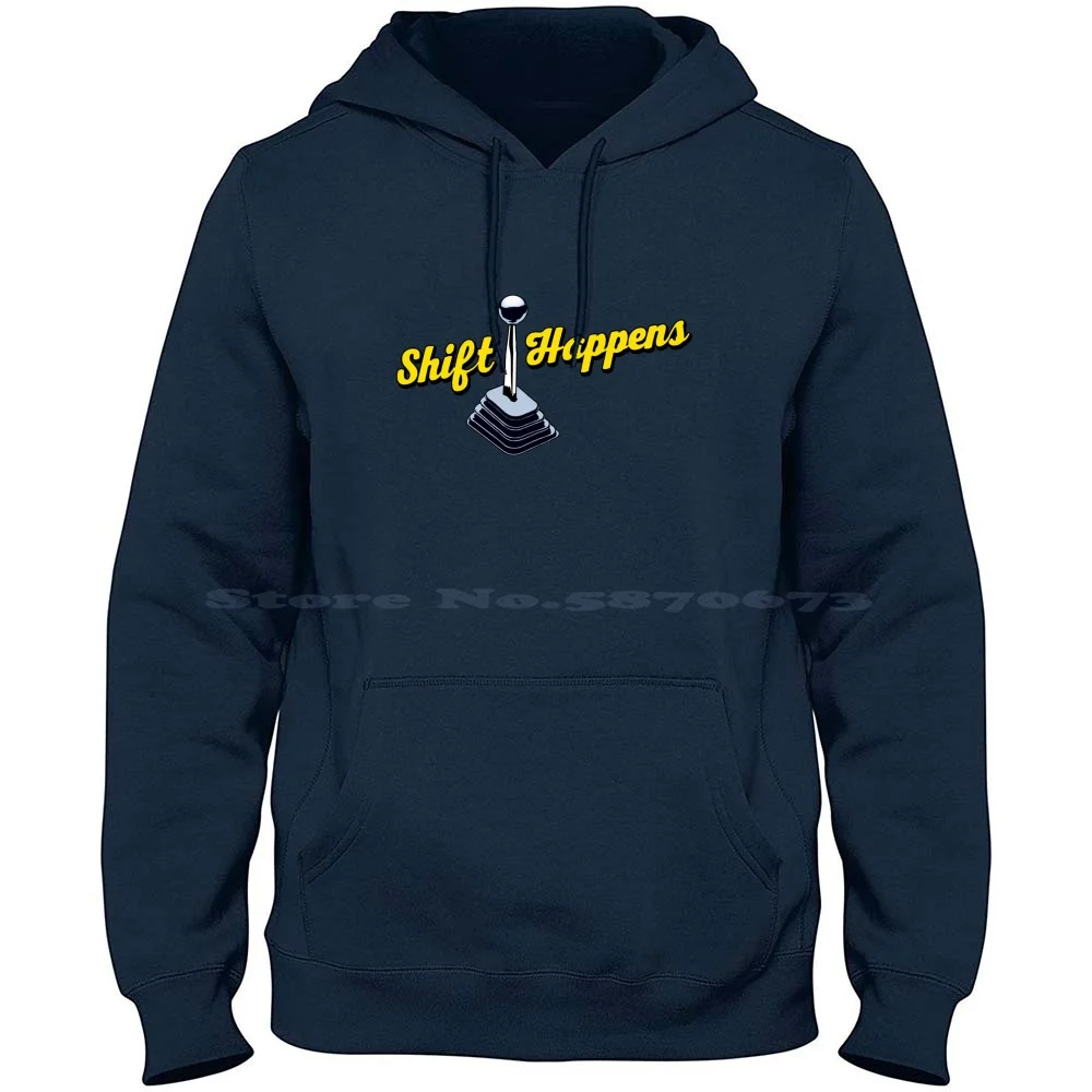 Shift Happens 100% Pure Cotton Hoodie Tshirt Mopar Or No Car Plymouth Chrysler Desoto Hemi Muscle Car Hot Rod Rat Rod Classic