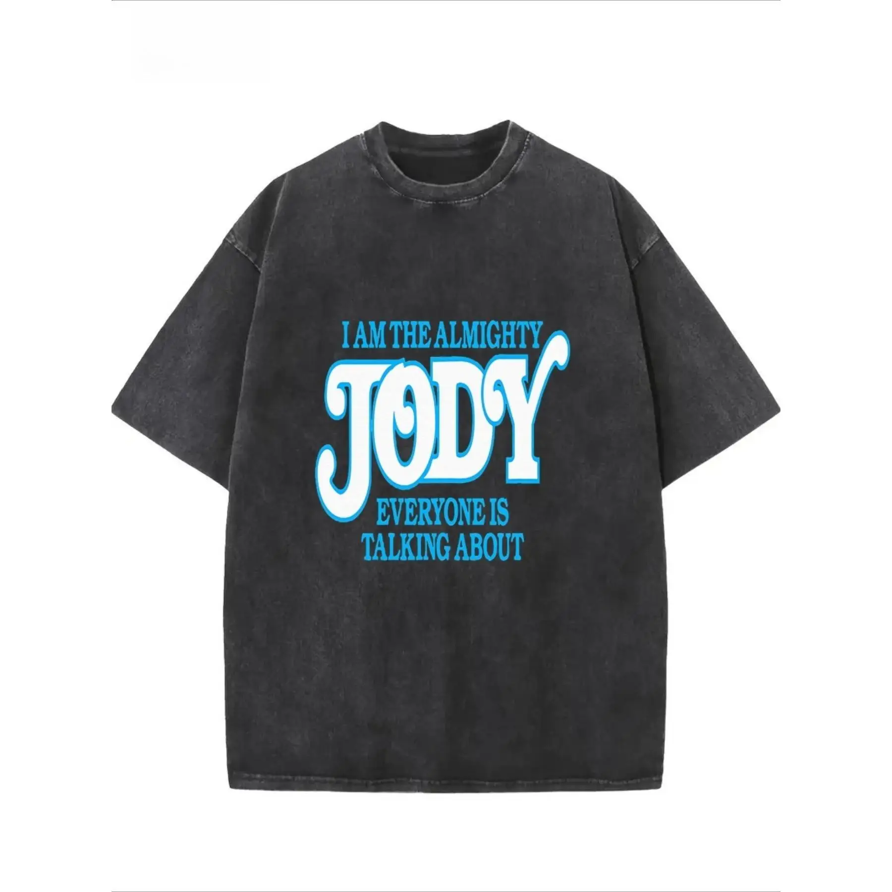 

Vintage Cotton "I Am The Almighty Jody" T-Shirt Oversized Funny Sarcastic Quote Tee Everyone Is Talking About Streetwear