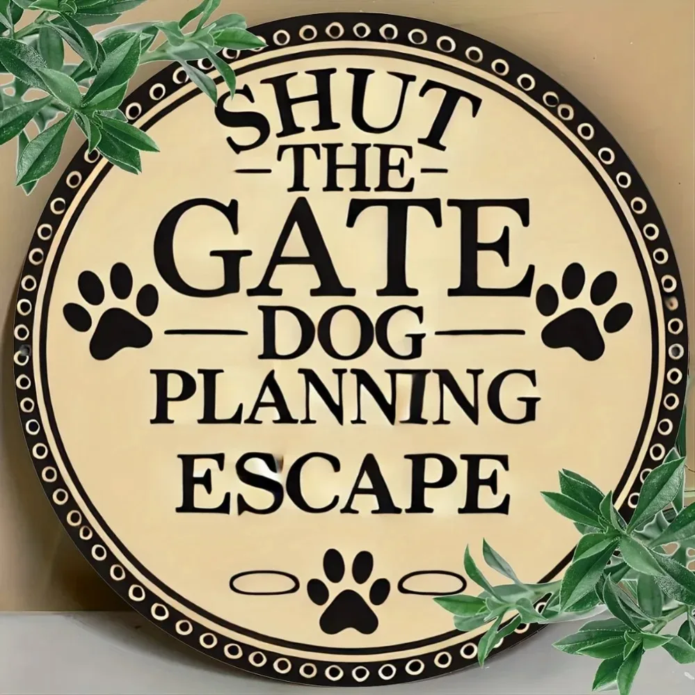 

“Shut The Gate Dog Escape Plan” Sign: A Durable Piece That Adds Stylish Flair to Home Bars, Cafes, Garages, and Outdoor Spaces