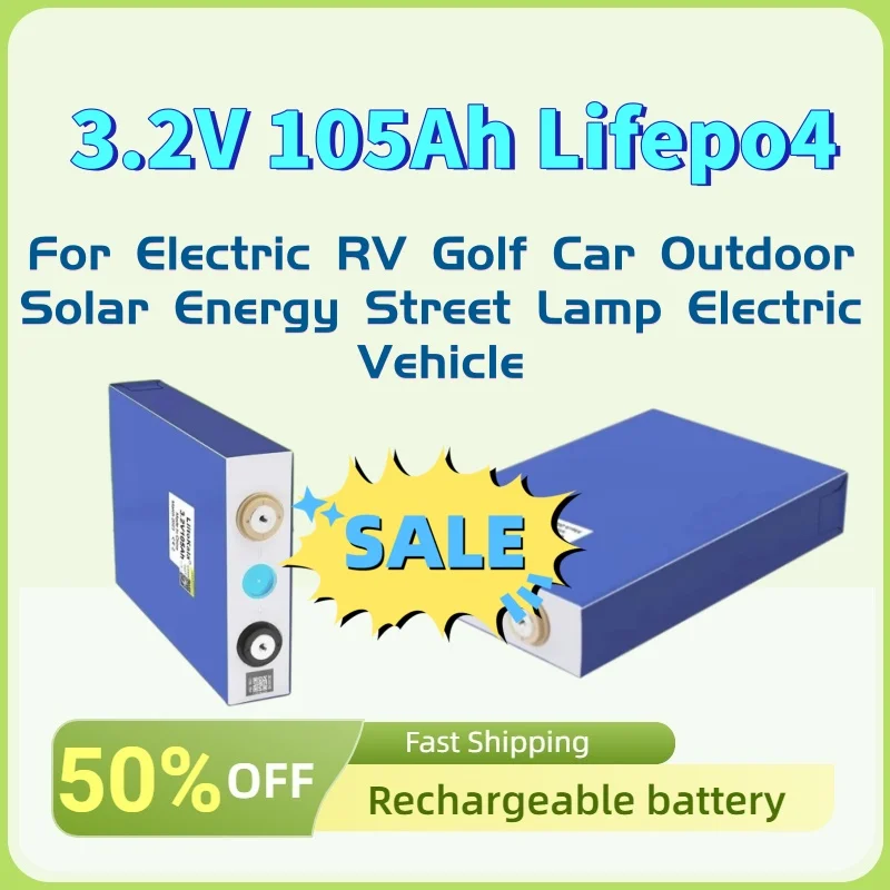 

For Electric RV Golf Car Outdoor Solar Energy Street Lamp Electric Vehicle Grade A NEW 3.2V 105Ah Lifepo4 Rechargeable Battery