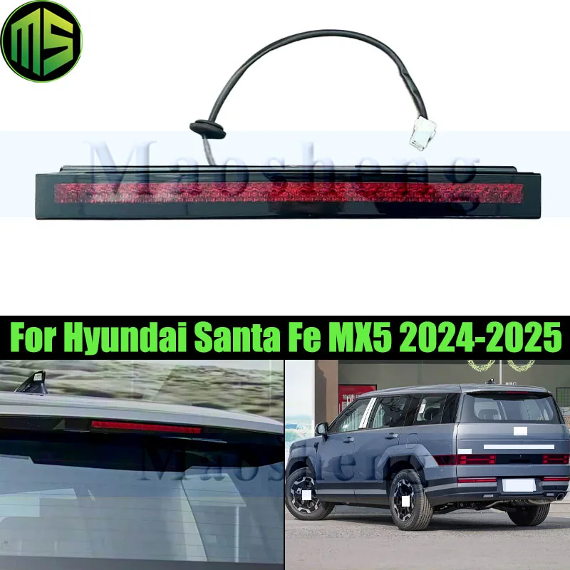 

Maosheng High Mount Brake Light For Hyundai Santa Fe MX5 2024 2025 Rear Warming Fog Lamp Additional 3rd High Brake Light