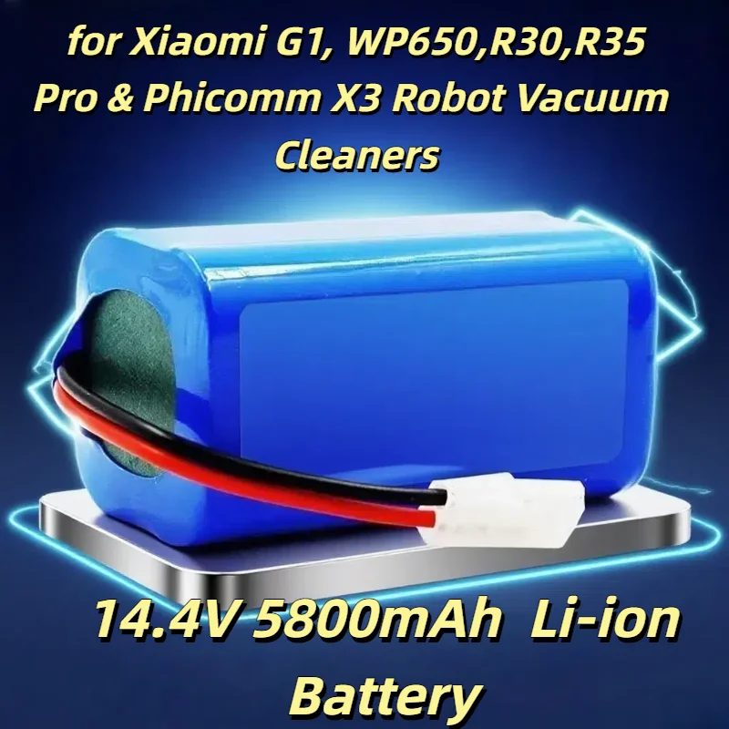 

High-Capacity 14.4V 5800mAh Li-ion Battery,forXiaomi G1/WP650/R30/R35 Pro & Phicomm X3 Robot Vacuums,Ideal Spare Part​
