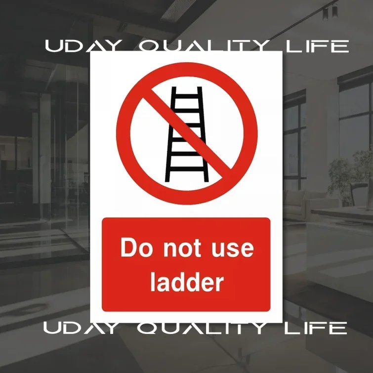 Do Not Use Ladder Durable PVC Vinyl Safety Sign Factories Garages Outdoor Locations Doorway Driveway