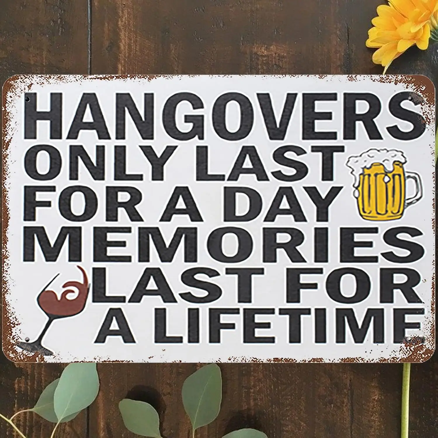 Retro Aluminium Sign Hangover Wall Art Decor, Hangovers Only Last For A Day Memories Forever Poster Home Living R