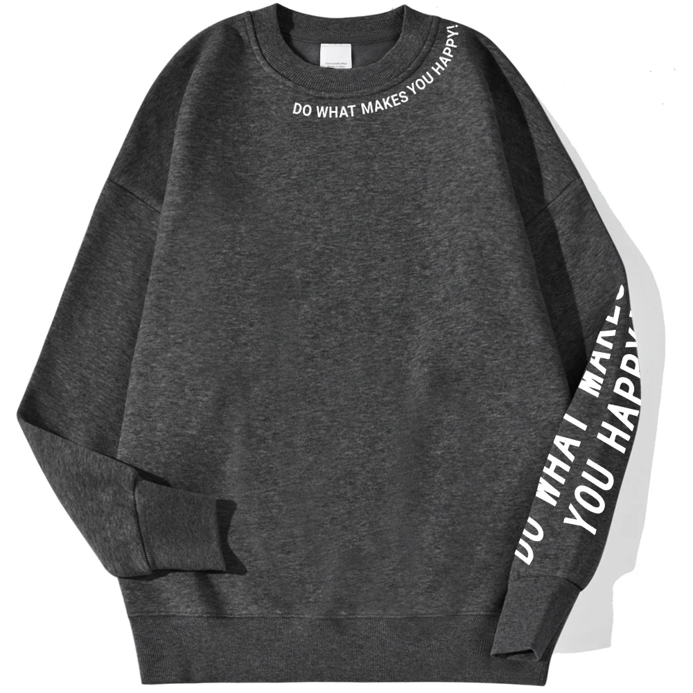 Do What Makes You Happy Letter Printing Sweatshirt Women Street Pullover Warm Soft Hoodies Loose Crewneck Fleece Female Clothing