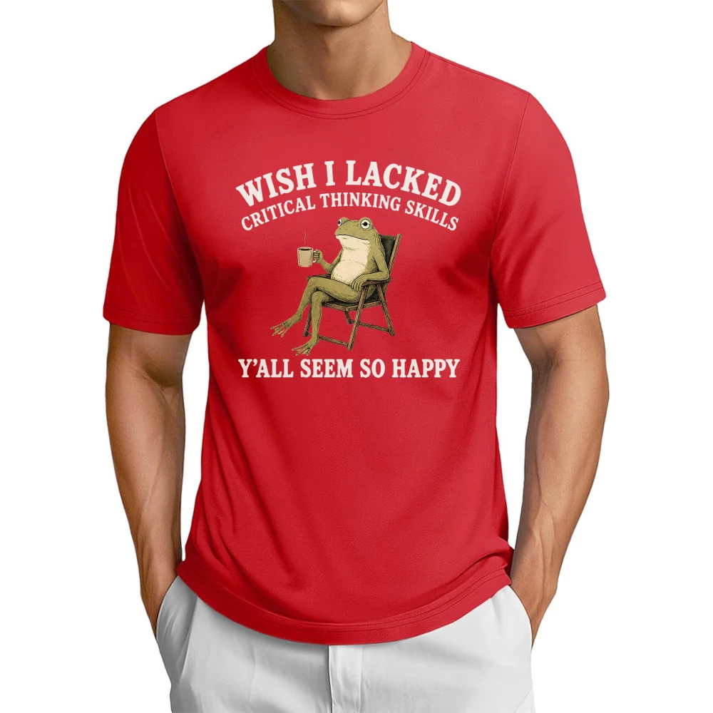Wish I Lacked Critical Thinking Skills Y'all Seem So Happy T-Shirt Funny Sarcastic Quote Gift Introvert Humor Tshirt Cotton Tees