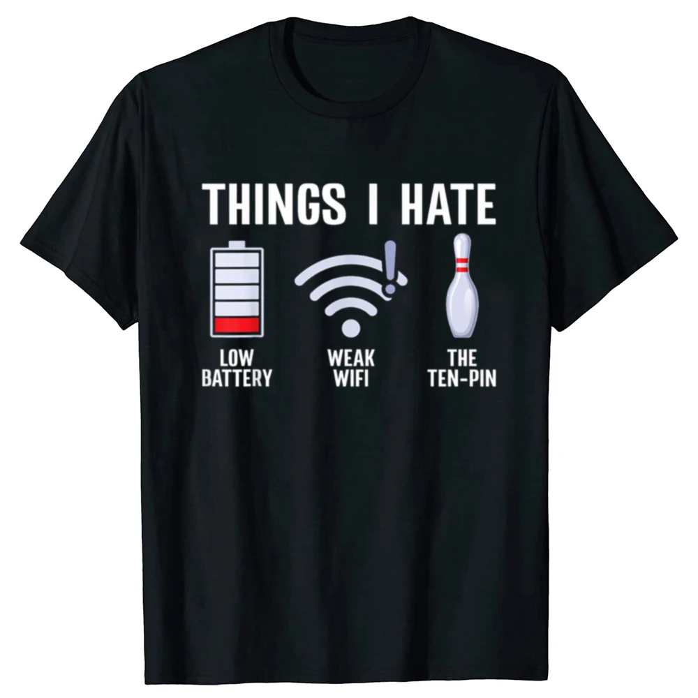 Things I Hate Funny Bowler Ten Pin Spare Bowling Lover T-shirts Fashion Casual Tshirt 100% Cotton Loose Oversized T Shirt Summer