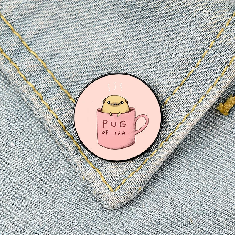 Pug of Tea Printed Pin Custom Funny Brooches Shirt Lapel Bag Cute Badge Cartoon Cute Jewelry Gift for Lover Girl Friends