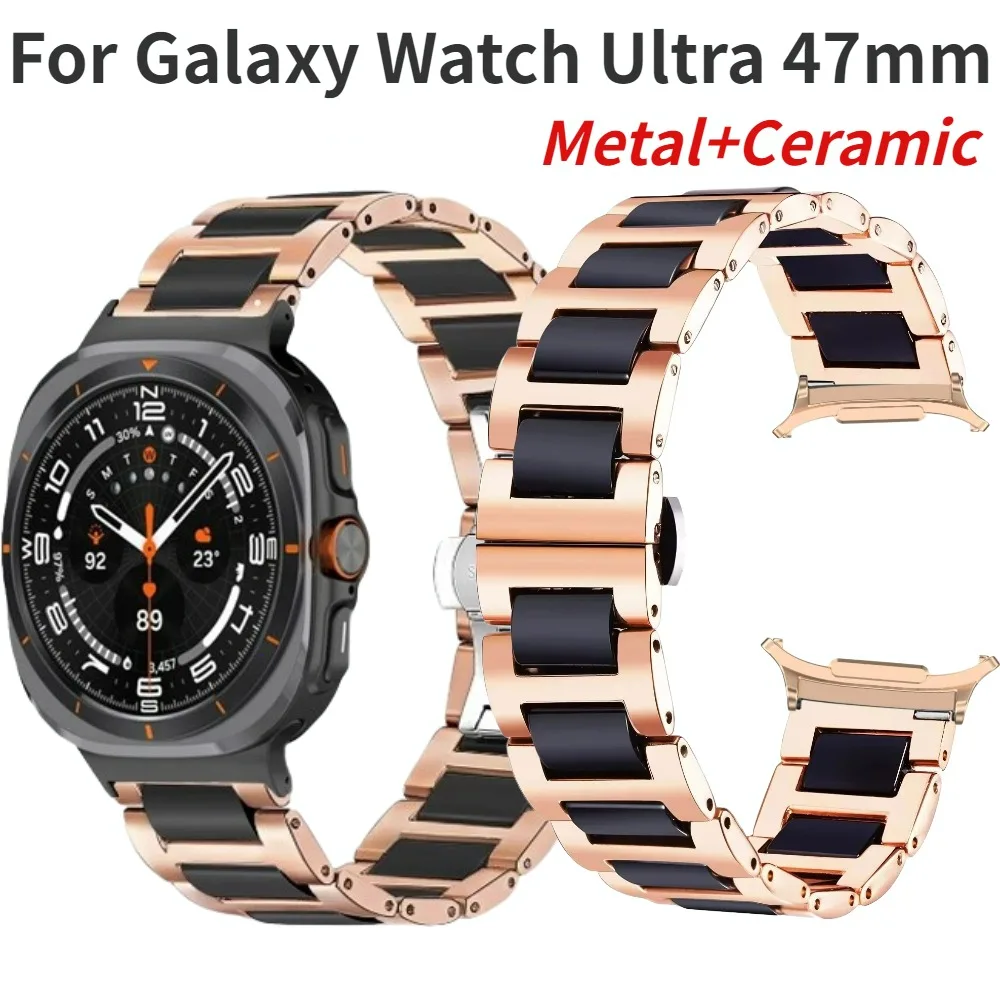 

Metal+Ceramic Strap for Samsung Galaxy Watch Ultra Band Bracelet Replaceable Wristband for Samsung Galaxy Watch Ultra 47mm Strap