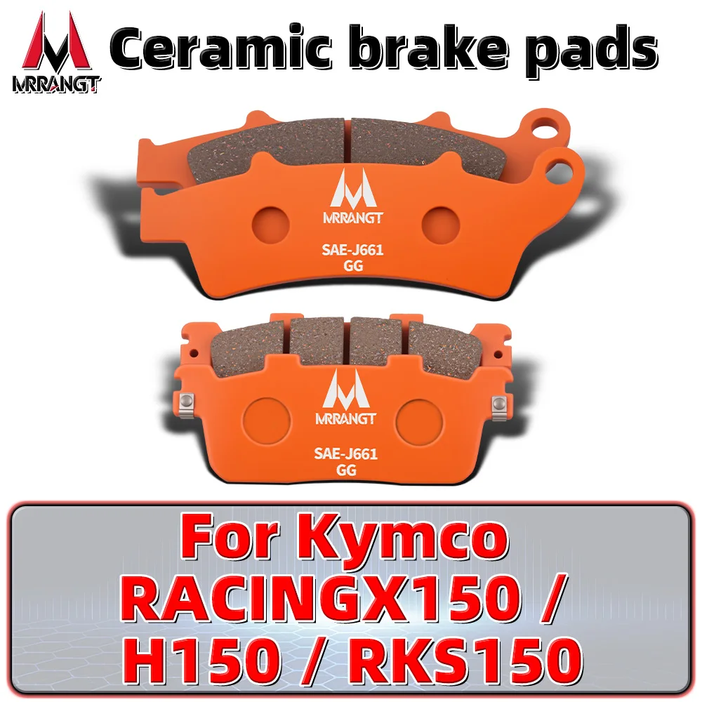 

MRRANGT Ceramic Brake Pads Fit For Kymco RACINGX150 H150 RKS150 Motorcycle Front Rear High-Performance Brake Pads Low Noise