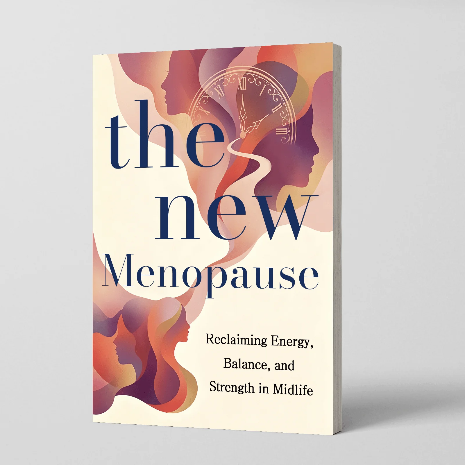 The New Menopause, Midlife Wellness Guide for Menopause Support, Reclaiming Energy, Balance and Strength