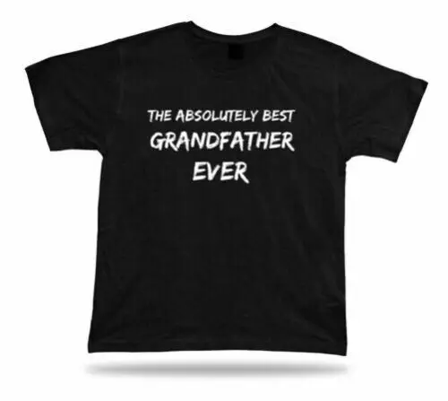 Valentines Excellent Meilleur Éternel Grand-Père T-Shirt Bff Cadeau Chance Dad